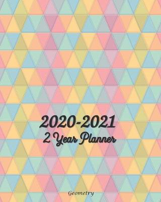 Book cover for 2020-2021 2 Year Planner Geometry