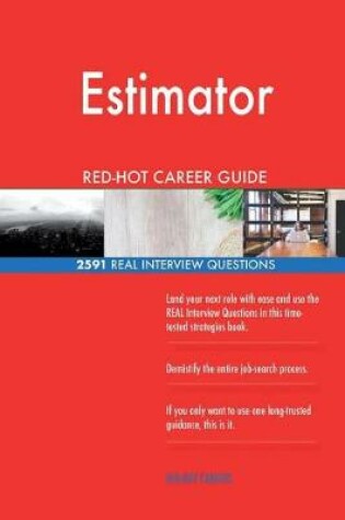 Cover of Estimator RED-HOT Career Guide; 2591 REAL Interview Questions