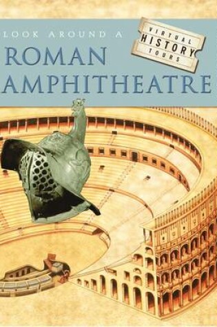 Cover of Look Around A Roman Amphitheatre