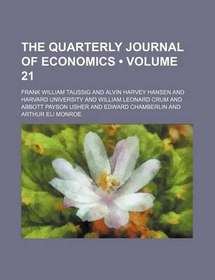 Book cover for The Quarterly Journal of Economics (Volume 21)