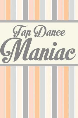 Book cover for Tap Dance Maniac