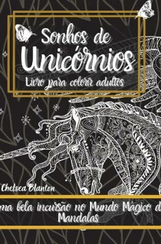 Cover of Sonhos de Unicornios Livro para colorir adultos