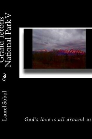 Cover of Grand Tetons National Park V