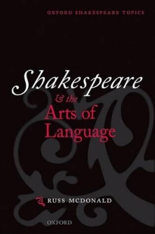 Cover of Shakespeare and the Arts of Language