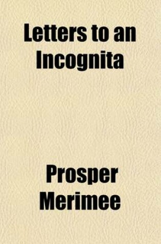 Cover of Letters to an Incognita