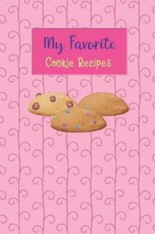 Cover of My Favorite Cookie Recipes