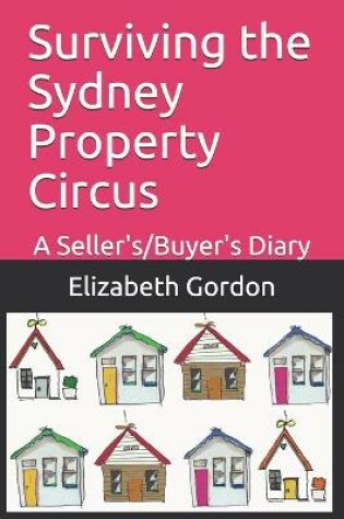 Cover of Surviving the Sydney Property Circus