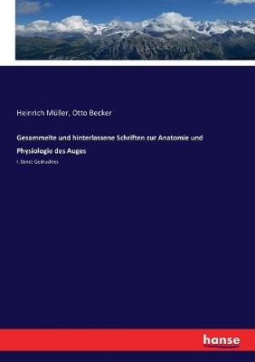 Book cover for Gesammelte und hinterlassene Schriften zur Anatomie und Physiologie des Auges