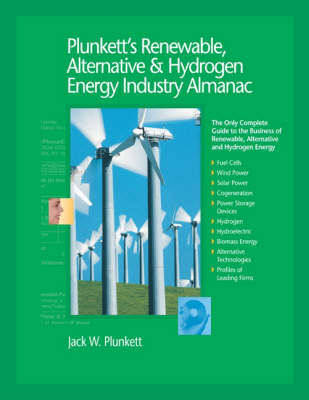 Cover of Plunkett's Renewable, Alternative & Hydrogen Energy Industry Almanac 2007