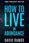 Book cover for How To Live In Abundance