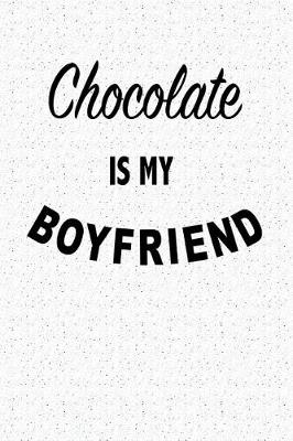 Book cover for Chocolate Is My Boyfriend