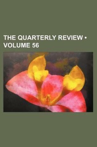 Cover of The Quarterly Review (Volume 56)