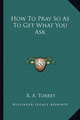 Book cover for How to Pray So as to Get What You Ask