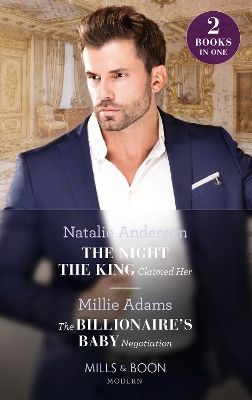 Book cover for The Night The King Claimed Her / The Billionaire's Baby Negotiation