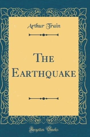 Cover of The Earthquake (Classic Reprint)