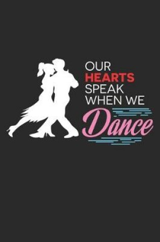 Cover of Our Hearts Speak When We Dance