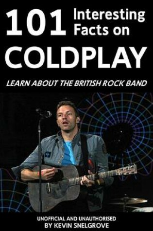 Cover of 101 Interesting Facts on Coldplay