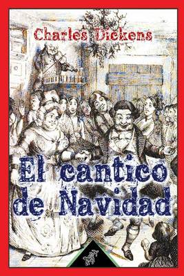 Book cover for El cántico de Navidad (Villancico en prosa - o - Cuento navideño de espectros)