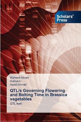 Book cover for QTL/s Governing Flowering and Bolting Time in Brassica vegetables