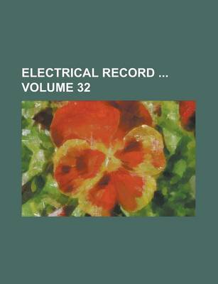 Book cover for Electrical Record Volume 32