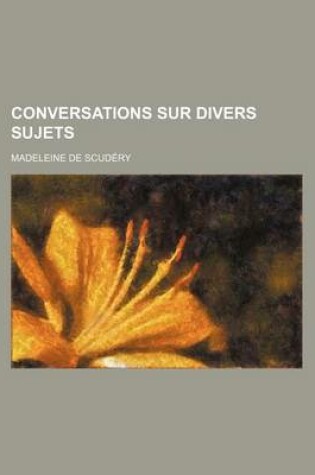 Cover of Conversations Sur Divers Sujets