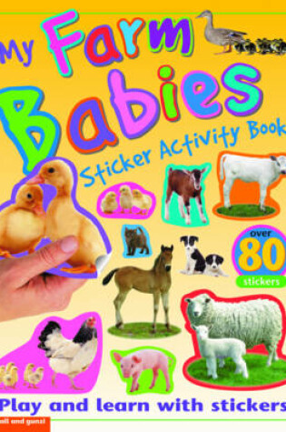 Cover of My Farm Babies Sticker Activity Book