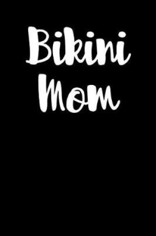 Cover of Bikini Mom