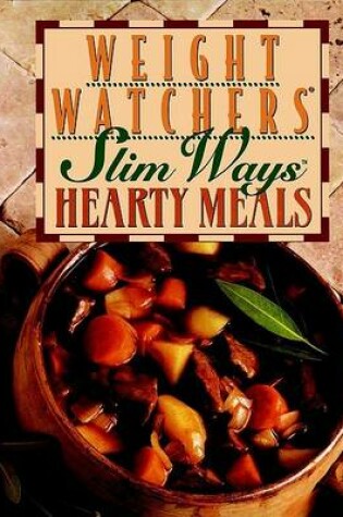 Cover of Weight Watchers Slim Ways Hearty Meals