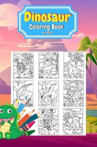 Cover of Dinosaur Coloring Book for Kids