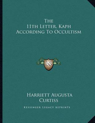 Book cover for The 11th Letter, Kaph According to Occultism