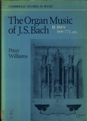 Book cover for The Organ Music of J. S. Bach: Volume 2