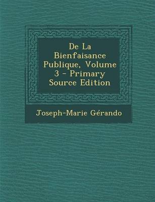 Book cover for de La Bienfaisance Publique, Volume 3