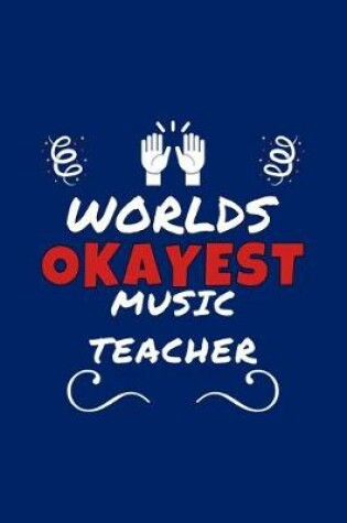 Cover of Worlds Okayest Music Teacher