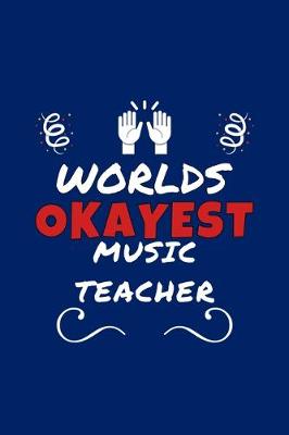 Book cover for Worlds Okayest Music Teacher