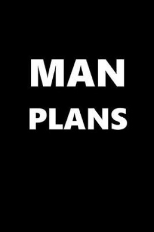 Cover of 2020 Daily Planner For Men Man Plans White Font Black Design 388 Pages