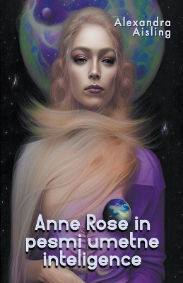 Book cover for Anne Rose in pesmi umetne inteligence