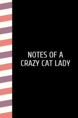 Cover of Notes of a Crazy Cat