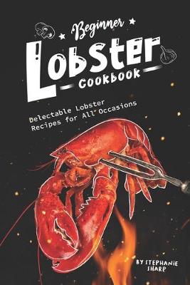 Book cover for Beginner Lobster Cookbook