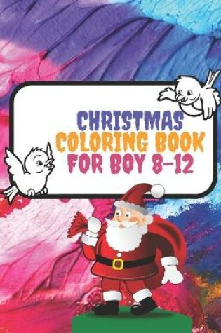 Cover of Christmas Coloring Book for Boy 8-12