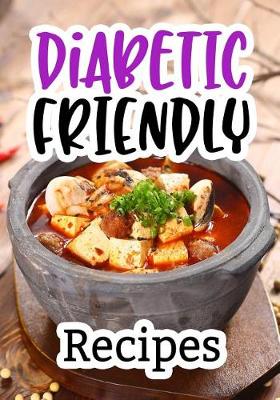 Book cover for Diabetic Friendly Recipes