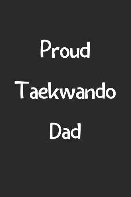 Book cover for Proud Taekwando Dad