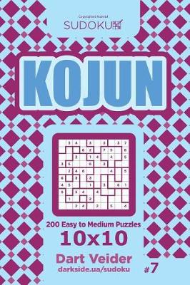 Book cover for Sudoku Kojun - 200 Easy to Medium Puzzles 10x10 (Volume 7)