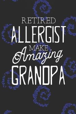 Book cover for Retired Allergist Make Amazing Grandpa