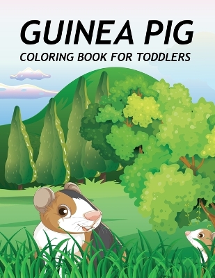 Book cover for Guinea Pig Coloring Book For Toddlers