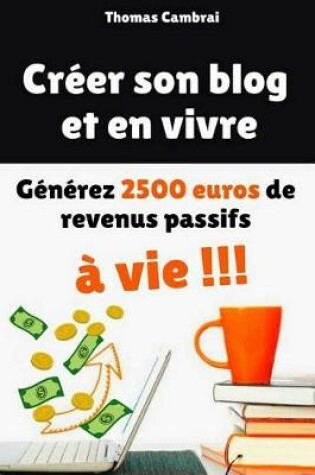 Cover of Creer son blog et en vivre