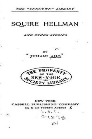 Cover of Squire Hellman and Other Stories. Translated from the Finnish by R. Nisbet Bain