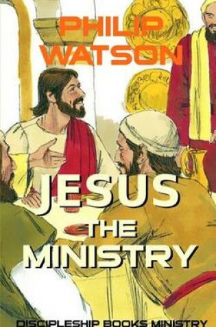Cover of Jesus The Ministry