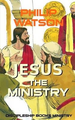Book cover for Jesus The Ministry