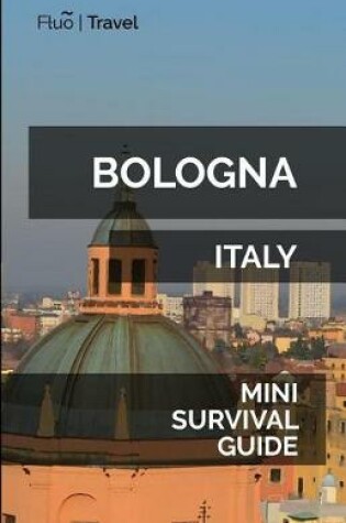 Cover of Bologna Mini Survival Guide