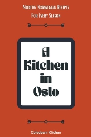 Cover of A Kitchen in Oslo